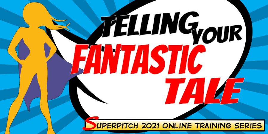 SuperPitch: Telling Your Fantastic Tale! REPLAY